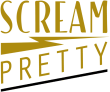 Scream Pretty